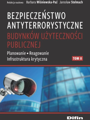 Bezpieczeństwo antyterrorystyczne budynków użyteczności publicznej. Tom 2