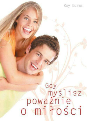 Gdy myślisz poważnie o miłości