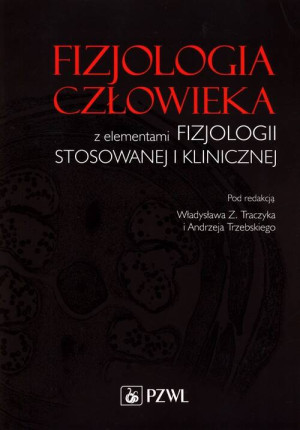 Fizjologia człowieka z elementami fizjologii stosowanej i klinicznej