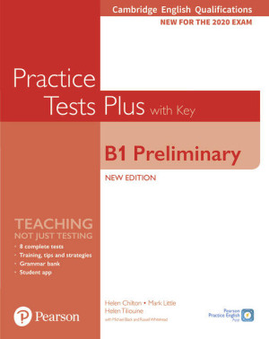 Practice Tests Plus. B1 Preliminary. Cambridge Exams 2020. Student's Book + key