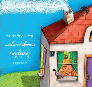 ...ale w domu najlepiej. Audiobook