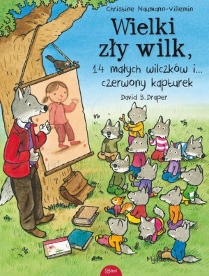 Wielki zły wilk 14 małych wilczków i czerwony..