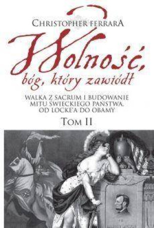 Wolność, bóg, który zawiódł. Tom 2