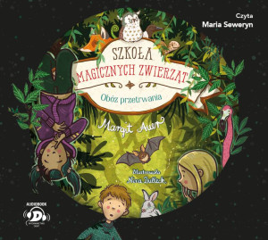 Obóz przetrwania. Szkoła magicznych zwierząt. Tom 11