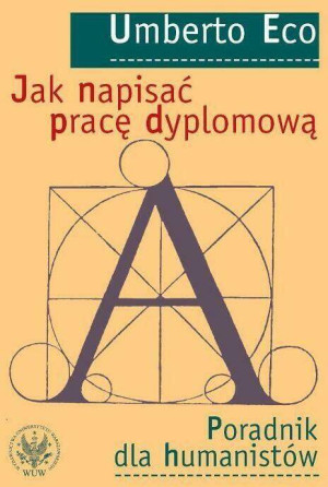 Jak napisać pracę dyplomową. Poradnik dla humanistów