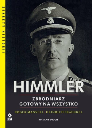 Himmler Zbrodniarz gotowy na wszystko