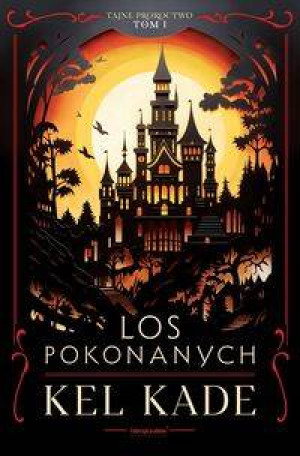 Cykl : Tajne proroctwo. Los pokonanych. Tom 1