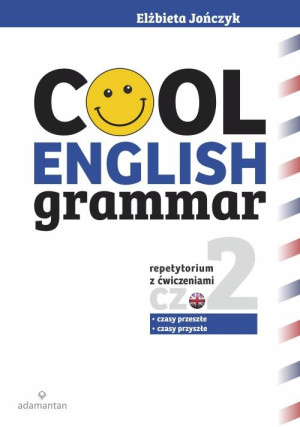 Cool English Grammar. Repetytorium z ćwiczeniami. Część 2