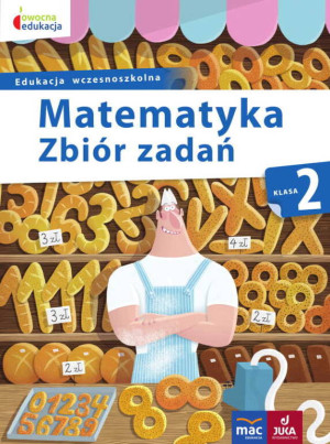 Matematyka. Zbiór zadań. Klasa 2. Edukacja wczesnoszkolna. Owocna edukacja