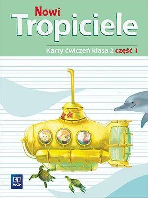 Nowi Tropiciele. Karty ćwiczeń. Klasa 2. Część 1. Szkoła podstawowa