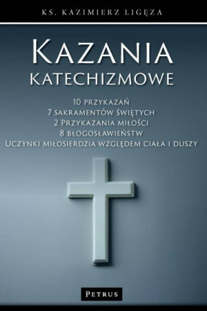 Kazania katechizmowe. 10 Przykazań