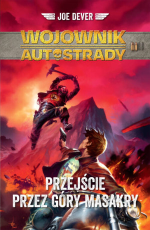 Przejście przez góry masakry. Wojownik autostrady. Tom 2