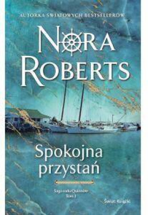 Spokojna przystań. Saga rodu Quinnów. Tom 3