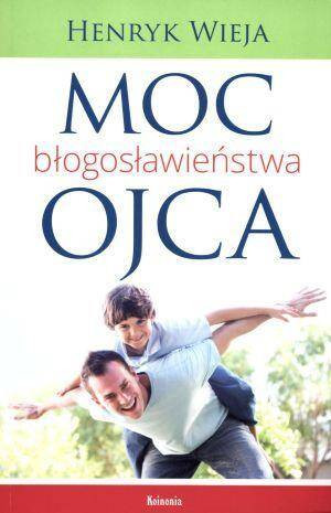 Moc błogosławieństwa ojca.