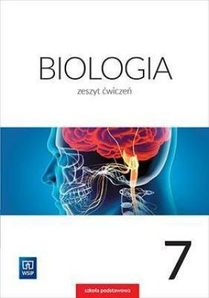Biologia. Klasa 7. Szkoła podstawowa. Zeszyt ćwiczeń