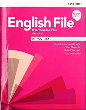 English File. Fourth Edition. Intermediate Plus. Workbook. Without key. Język angielski