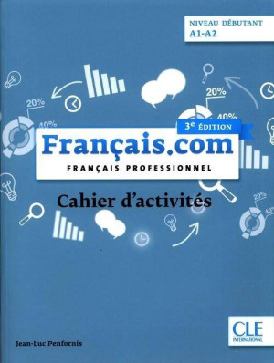 Francais.com debutant. Zeszyt ćwiczeń poziom A1-A2