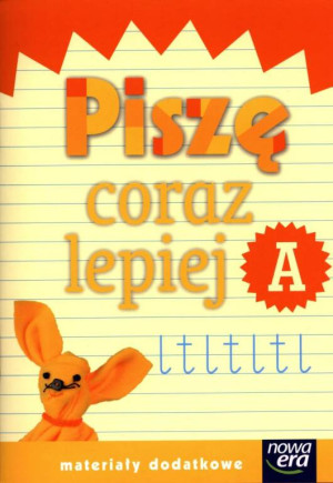 Piszę coraz lepiej A. Materiały dodatkowe