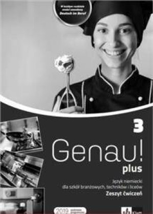 Genau! Plus 3. Zeszyt ćwiczeń. Język niemiecki dla szkół branżowych, techników i liceów