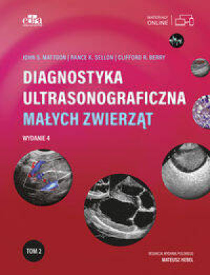 Diagnostyka ultrasonograficzna małych zwierząt. Tom 2. Wydanie 4