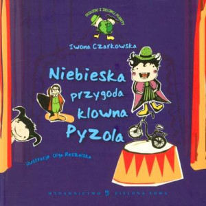 Ekoludki. Niebieska przygoda Klowna Pyzola wyd. 2009