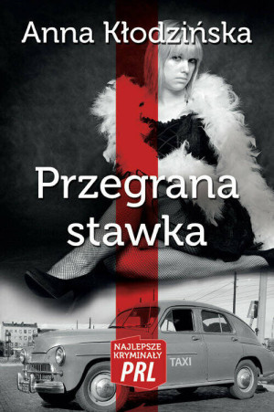 Przegrana stawka. Najlepsze kryminały PRL