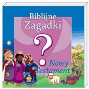 Biblijne zagadki. Nowy Testament. Cz.1