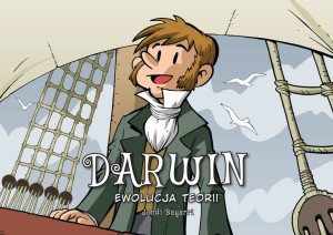 Darwin. Ewolucja teorii. Najwybitniejsi Naukowcy