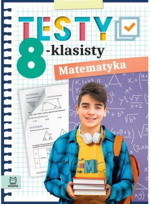 Testy 8-klasisty. Matematyka