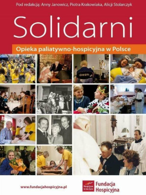 Solidarni. Opieka paliatywno-hospicyjna w Polsce