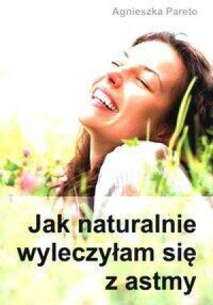 Jak naturalnie wyleczyłam się z astmy