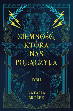 Ciemność, która nas połączyła. Ciemność i jasność. Tom 1