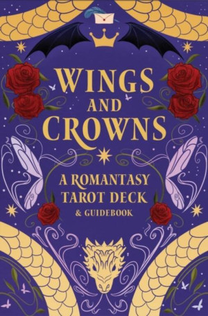 Wings and Crowns: The Romantasy Tarot De