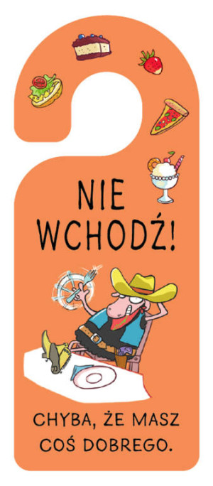 Zawieszka na klamkę. Nie wchodź