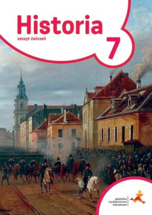Historia 7. Podróże w czasie. Zeszyt ćwiczeń. Szkoła podstawowa