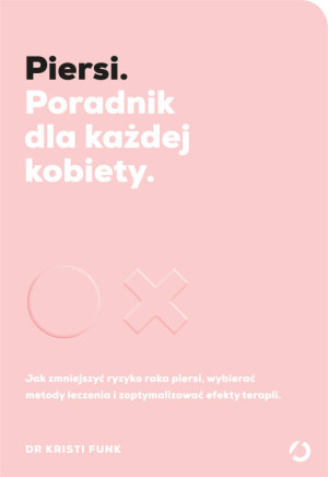 Piersi. Poradnik dla każdej kobiety