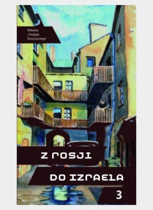 Z Rosji do Izraela. Tom 3