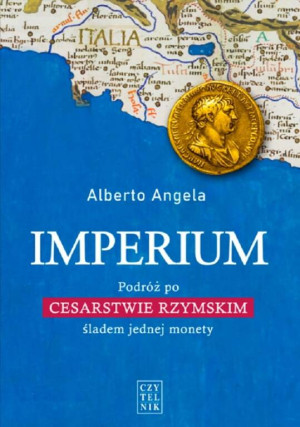 Imperium. Podróż po Cesarstwie Rzymskim śladem jednej monety, wydanie 2