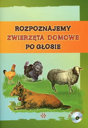 Rozpoznajemy zwierzęta domowe po głosie z płytą CD