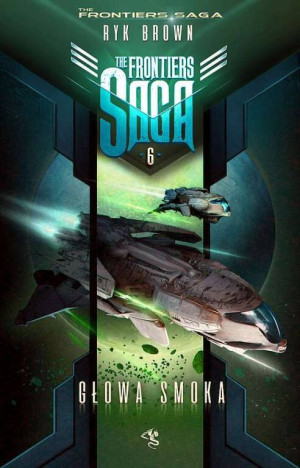 The Frontiers Saga. Głowa Smoka. Tom 6