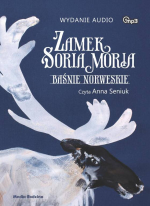 Zamek Soria Moria. Baśnie norweskie