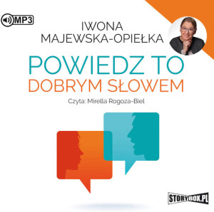 Powiedz to dobrym słowem. Audiobook