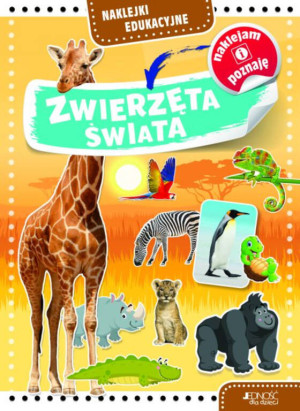 Zwierzęta świata. Naklejki edukacyjne