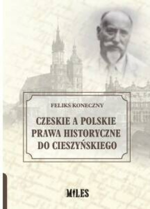 Czeskie a polskie prawa historyczne do..