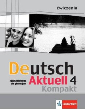 Deutsch Aktuell Kompakt 4. Ćwiczenia