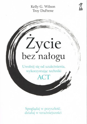 Życie bez nałogu. Wydanie 2