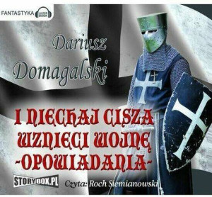 I niechaj cisza wznieci wojnę. Opowiadania. Audiobook