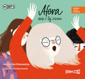 Afera nie z tej ziemi. Bulbes i Hania Papierek. Audiobook