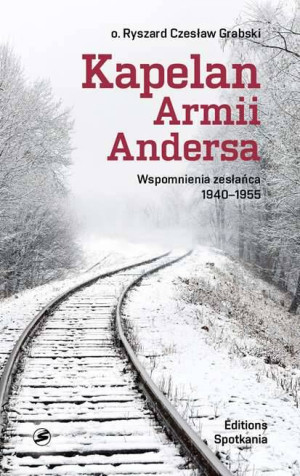 Kapelan Armii Andersa. Wspomnienia zesłańca