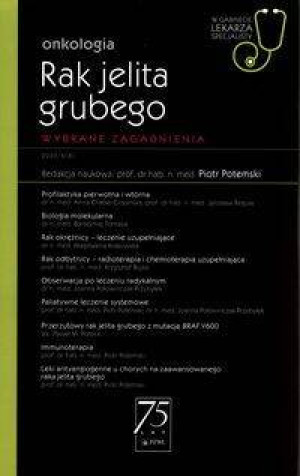 Rak jelita grubego. Onkologia. W gabinecie lekarza specjalisty